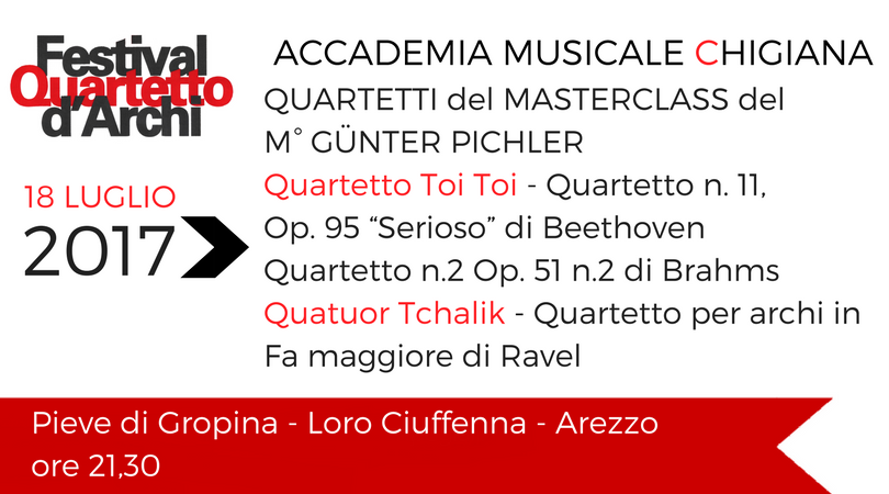 Martedì 18 Luglio 2017 – ACCADEMIA MUSICALE CHIGIANA